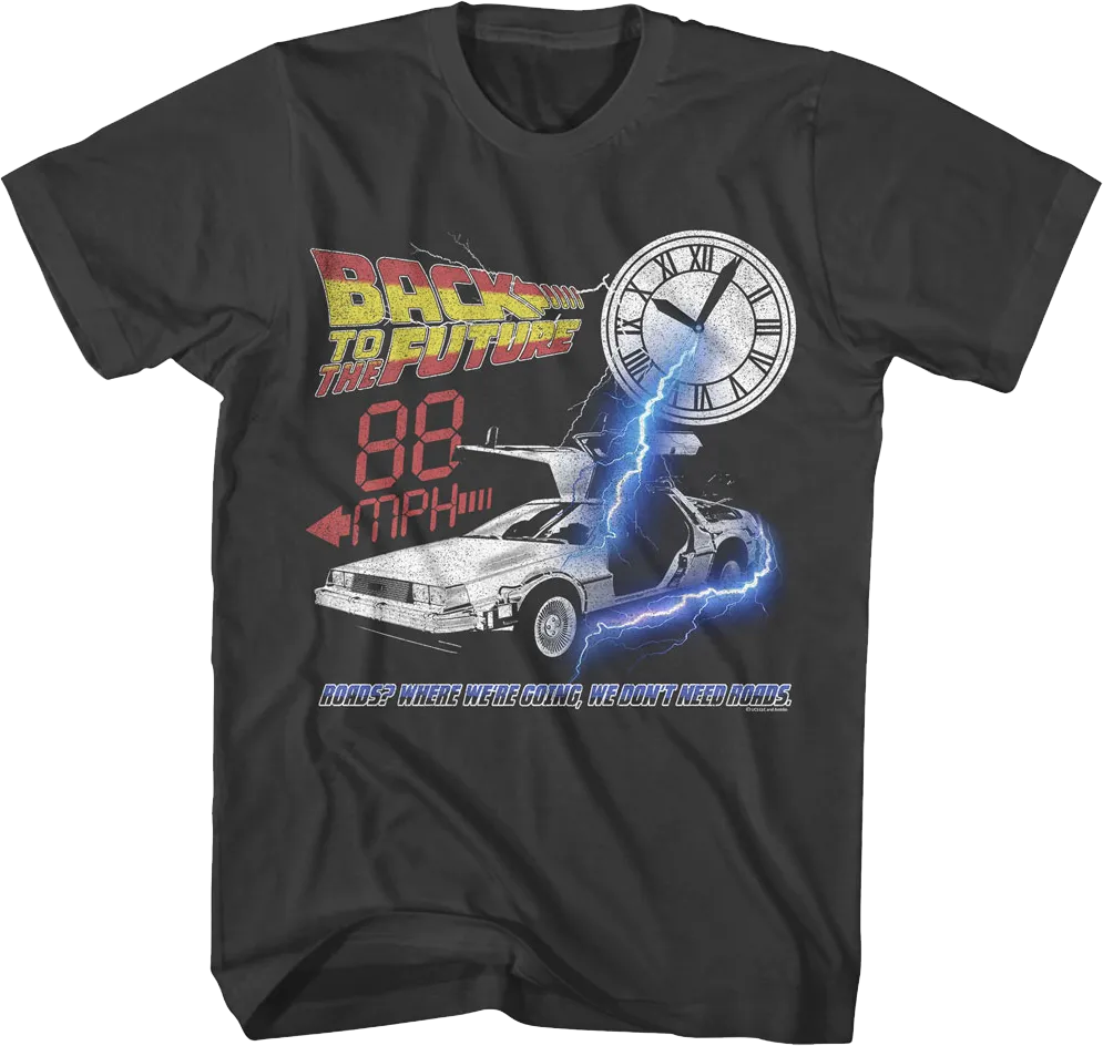 88 MPH We Don't Need Roads Back To The Future T-Shirt