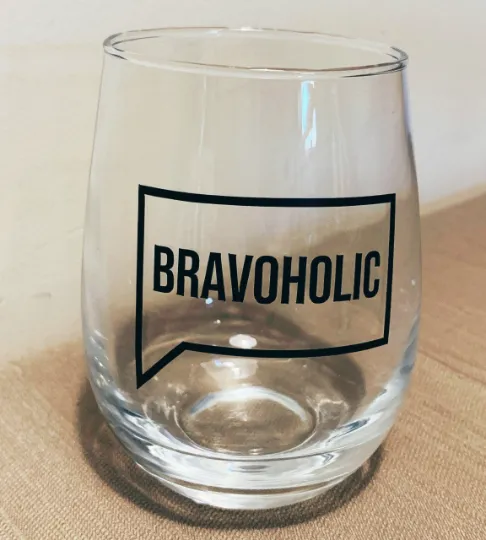 Bravoholic Wine Glass - 21oz OR 15oz Stemless Wine glass